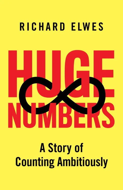 Cover of Huge Numbers by Richard Elwes